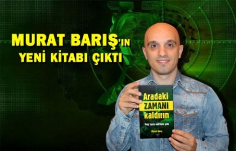 Gazeteci Murat Barış`ın Kitabı Yayınlandı.