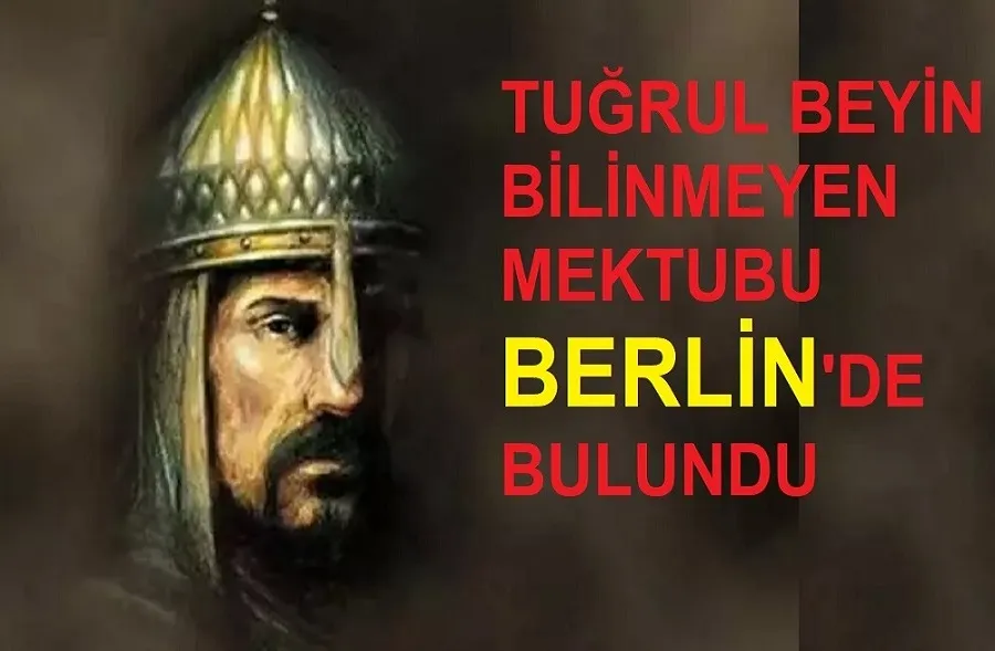 TUĞRUL BEYİN BİZANZ İMPARATORUNA YAZDIĞI MEKTUBU BULUNDU